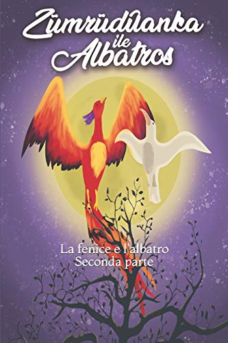 La fenice e l’albatros · Seconda parte